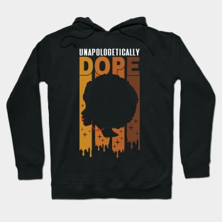 Unapologetically Dope Black Pride Melanin tee Hoodie